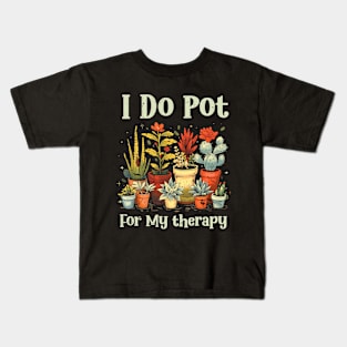 Houseplants Flower pots Funny I Do Pot Plant Lovers Saying Kids T-Shirt